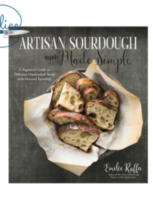 Artisan Sourdough Made Simple by Emilie Raffa