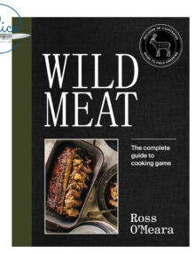 Wild Meat The Complete Guide To Cooking Game Book